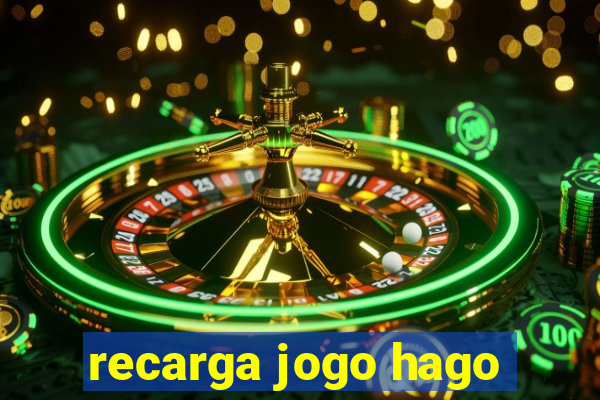 recarga jogo hago