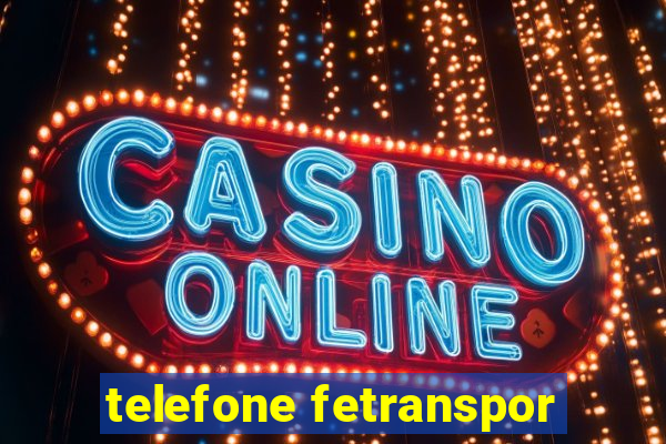 telefone fetranspor