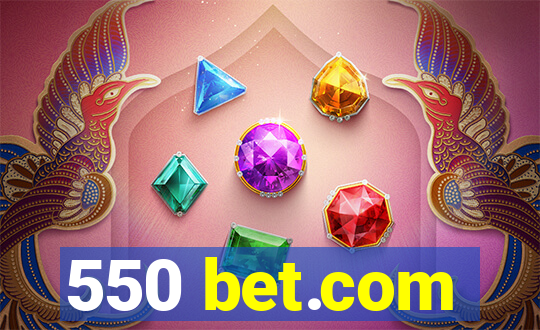 550 bet.com