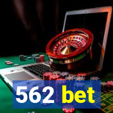 562 bet