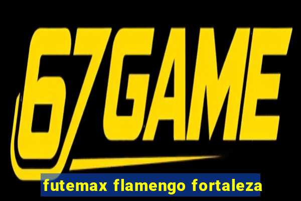 futemax flamengo fortaleza