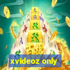 xvideoz only