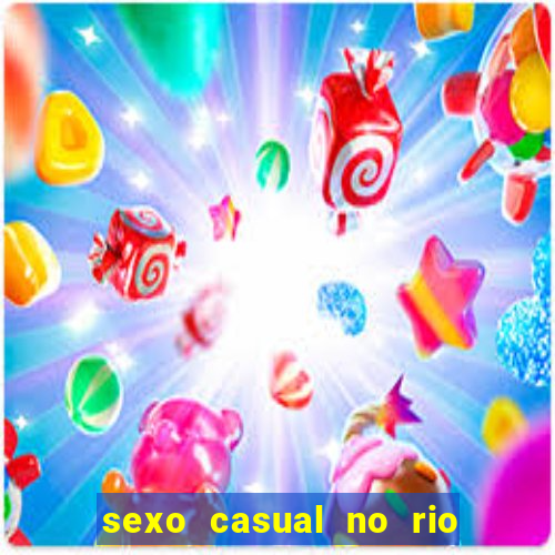 sexo casual no rio de janeiro