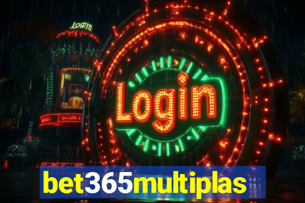 bet365multiplas