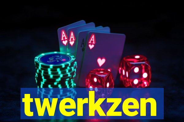 twerkzen