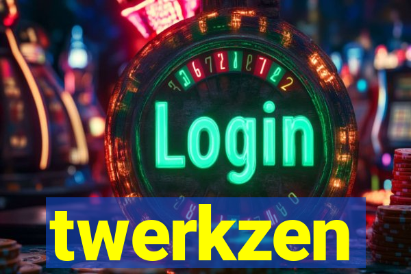 twerkzen