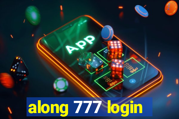 along 777 login