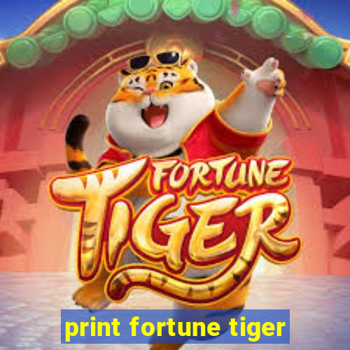 print fortune tiger