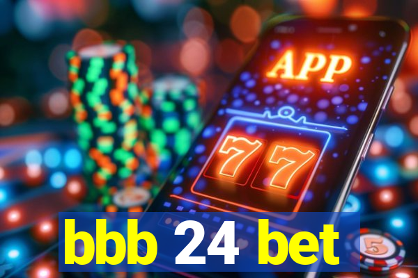 bbb 24 bet