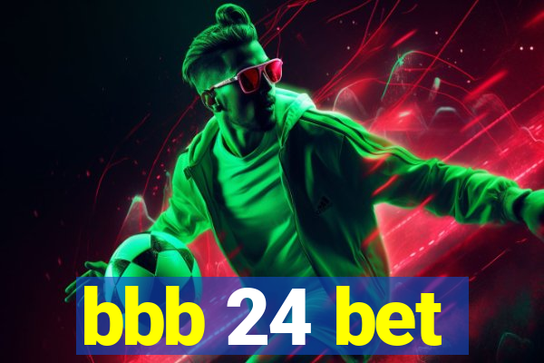 bbb 24 bet