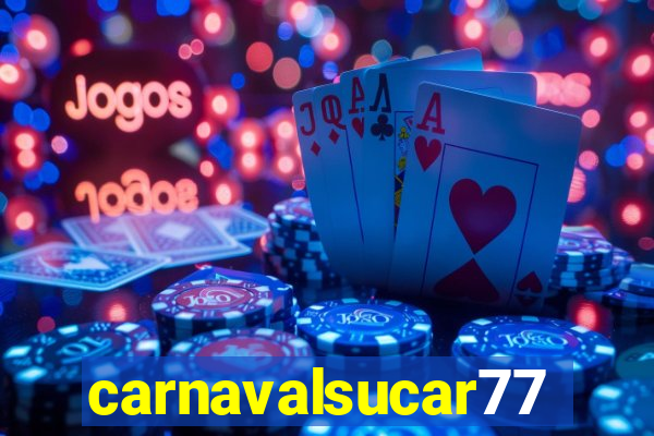 carnavalsucar777