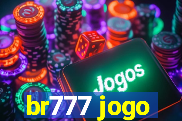 br777 jogo