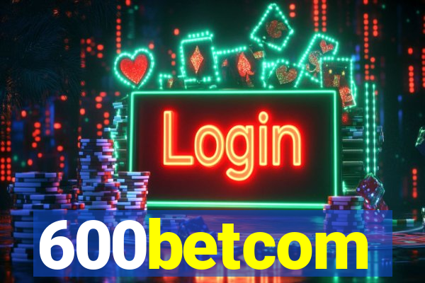 600betcom