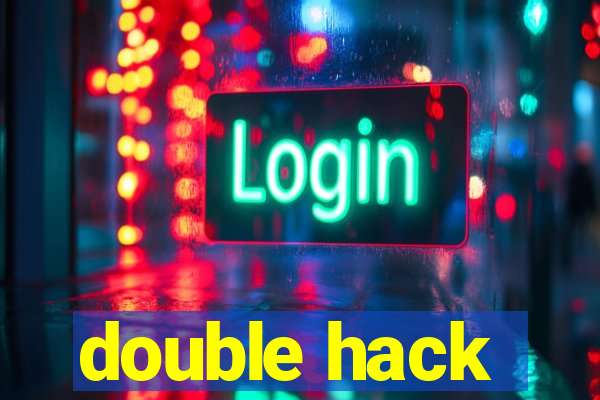 double hack