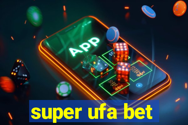 super ufa bet