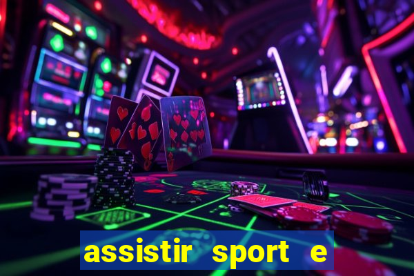 assistir sport e ponte preta