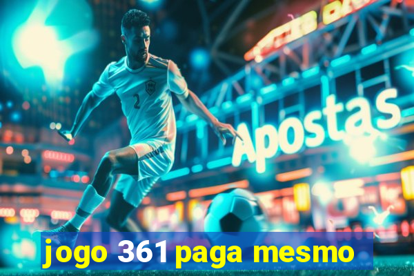 jogo 361 paga mesmo