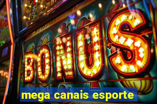 mega canais esporte