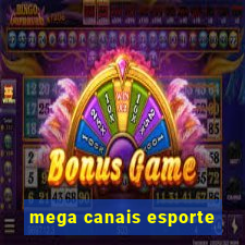 mega canais esporte