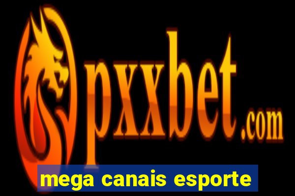 mega canais esporte