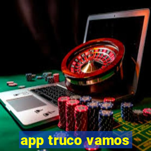 app truco vamos