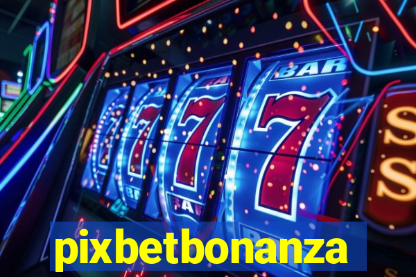 pixbetbonanza