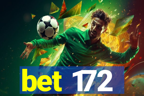 bet 172