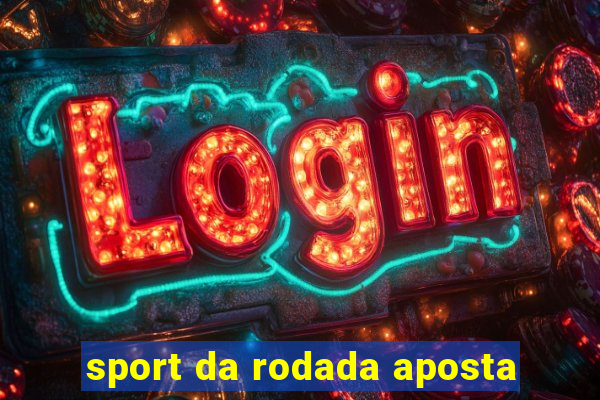 sport da rodada aposta