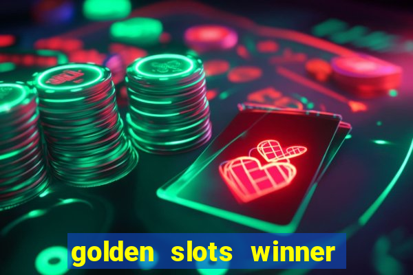 golden slots winner paga mesmo