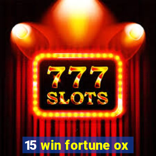 15 win fortune ox