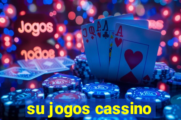 su jogos cassino