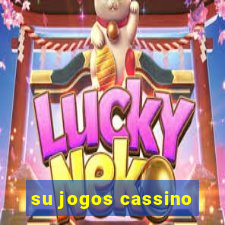 su jogos cassino