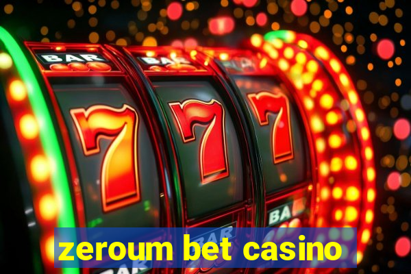 zeroum bet casino