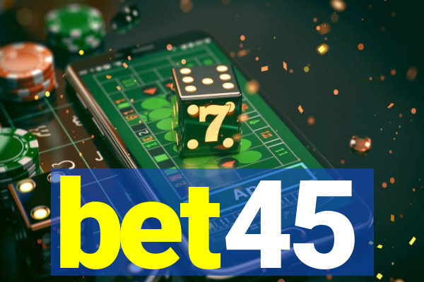 bet45