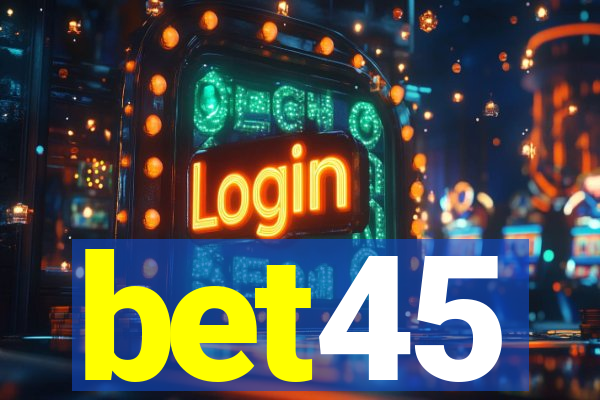 bet45