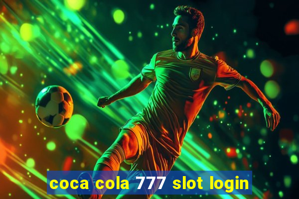 coca cola 777 slot login