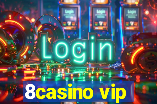 8casino vip