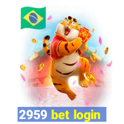 2959 bet login