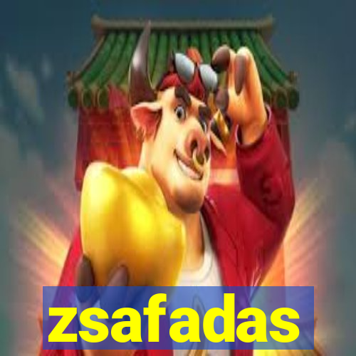 zsafadas