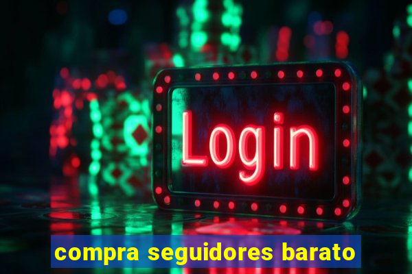 compra seguidores barato