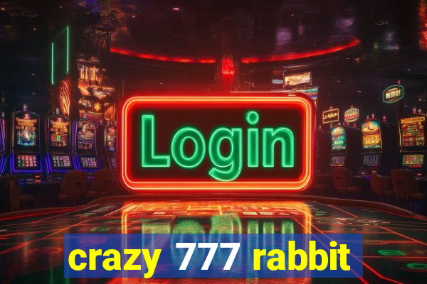 crazy 777 rabbit