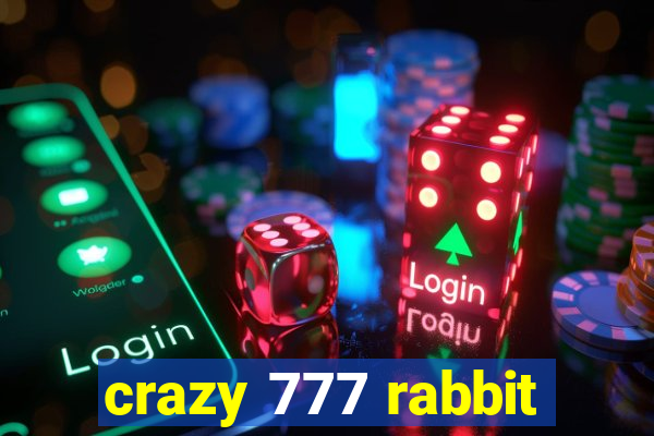 crazy 777 rabbit