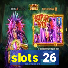 slots 26