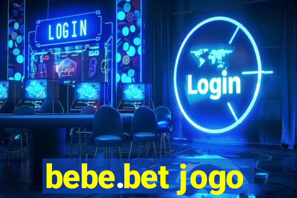 bebe.bet jogo