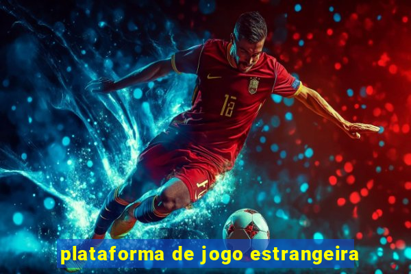 plataforma de jogo estrangeira