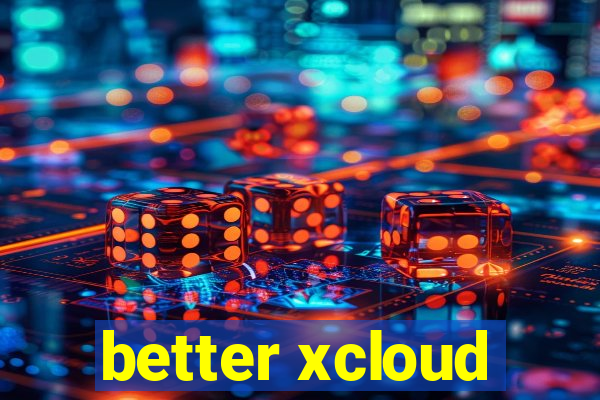 better xcloud