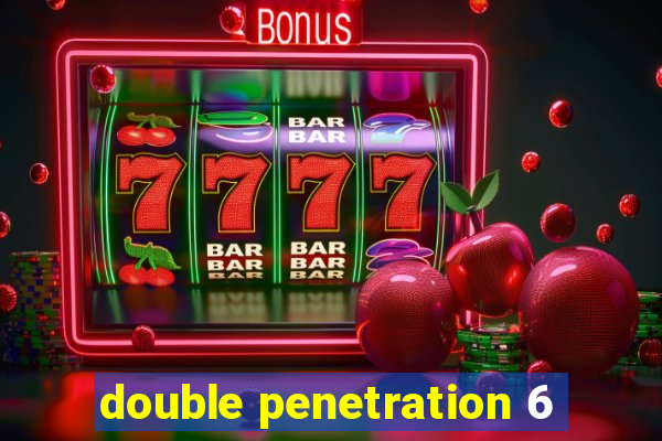 double penetration 6