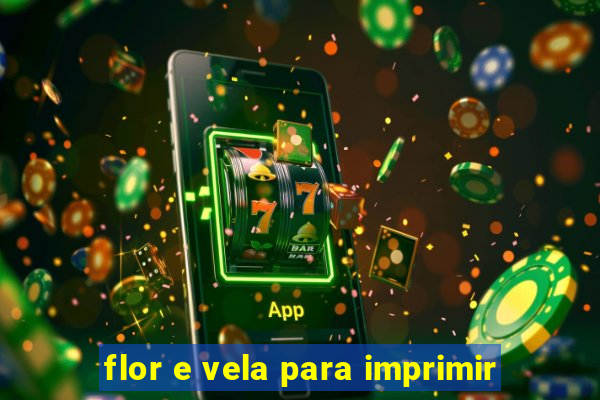 flor e vela para imprimir