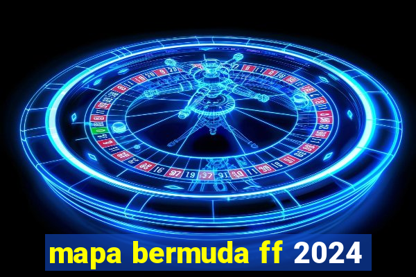 mapa bermuda ff 2024