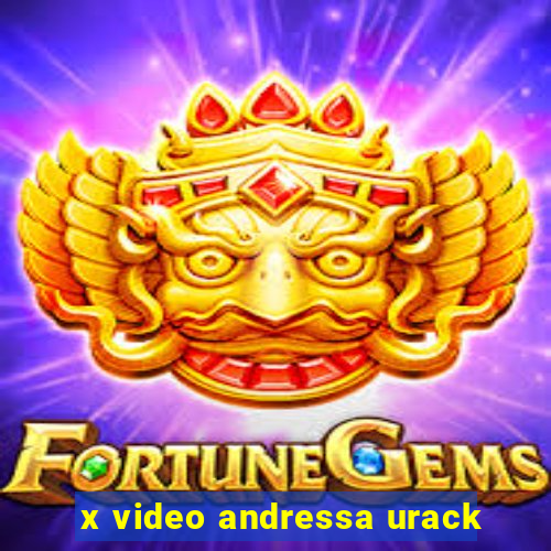 x video andressa urack